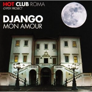 HOT CLUB ROMA / DJANGO MON AMOUR
