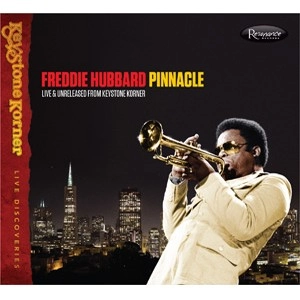 FREDDIE HUBBARD / フレディ・ハバード / PINNACLE LIVE & UNRELEASED FROM KEYSTONE KORNER