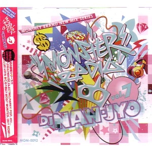 DJ NAN-JYO / ＭＯＮＳＴＥＲ　ＲＡＤＩＯ　ＶＯＬ．７