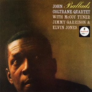 JOHN COLTRANE / ジョン・コルトレーン / バラード / Ballads