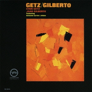 STAN GETZ / スタン・ゲッツ / GETZ/GILBERTO / ゲッツ/ジルベルト