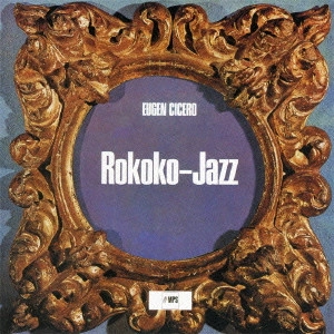 EUGEN CICERO / オイゲン・キケロ / ロココ・ジャズ / ROKOKO-JAZZ