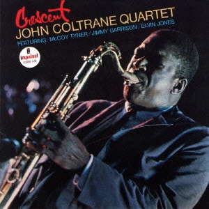 JOHN COLTRANE / ジョン・コルトレーン / Crescent / クレッセント