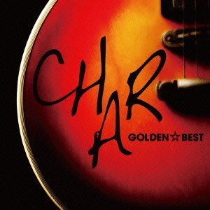 Char / CHAR GOLDEN BEST