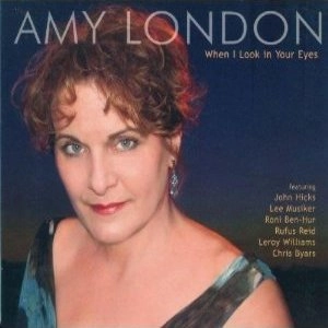 AMY LONDON / アミィ・ロンドン / WHEN I LOOK IN YOUR EYES