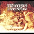 TORTURE DIVISION / WITH ENDLESS WRATH, WE BRING UPON THEE
