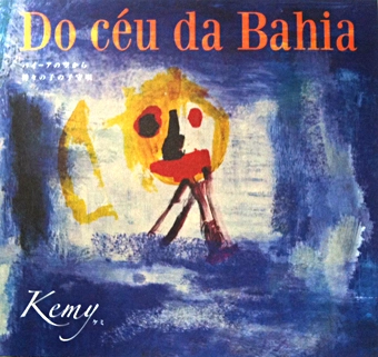 KEMY / ＤＯ　ＣＥＵ　ＤＡ　ＢＡＨＩＡ
