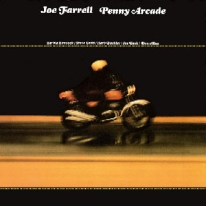 JOE FARRELL / ジョー・ファレル / ペニー・アーケイド