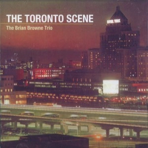 BRIAN BROWNE / ブライアン・ブラウン / TORONTO SCENE