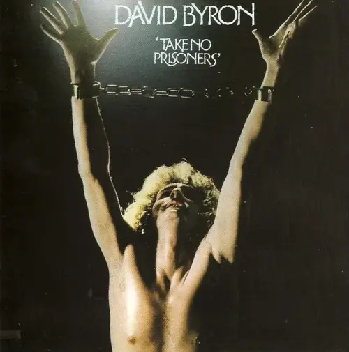 DAVID BYRON / デヴィッド・バイロン / TAKE NO PRISONERS, EXPANDED EDITION CD