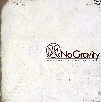NO GRAVITY / WORLDS IN COLLISSION