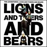 ADVENTURES / アドヴェンチャーズ / LIONS AND TIGERS AND BEARS