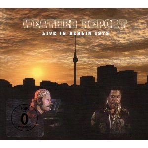 WEATHER REPORT / ウェザー・リポート / LIVE IN BERLIN 1975