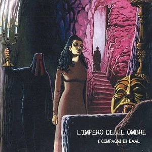 L'IMPERO DELLE OMBRE / I COMPAGNI DI BAAL