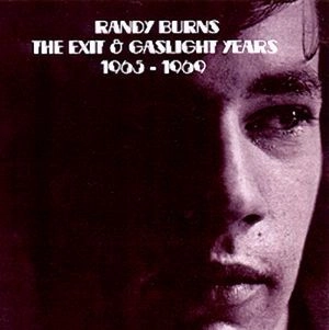 RANDY BURNS / EXIT & GASLIGHT YEARS 1965-1969