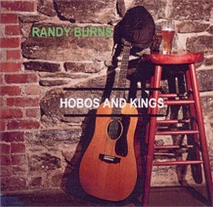 RANDY BURNS / HOBOS AND KINGS