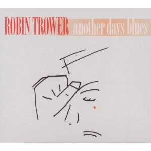 ROBIN TROWER / ロビン・トロワー / ANOTHER DAYS BLUES