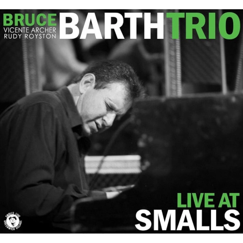 BRUCE BARTH / ブルース・バース / ライブ・アット・スモールズ