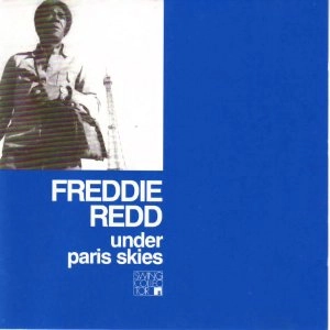 FREDDIE REDD / フレディ・レッド / アンダー・パリ・スカイズ