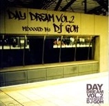 DJ GOH (MEAL RECORDS) / ＤＡＹ　ＤＲＥＡＭ　ＶＯＬ．２