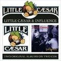 LITTLE CAESAR / リトル・シーザー / LITTLE CAESAR & INFLUENCE