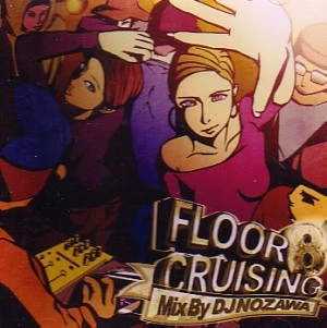 DJ NOZAWA / DJノザワ / ＦＬＯＯＲCRUSING VOL.8