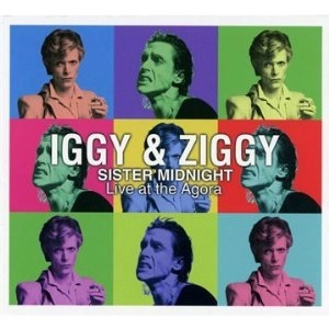 IGGY POP & DAVID BOWIE / SISTER MIDNIGHT-LIVE AT THE AGORA