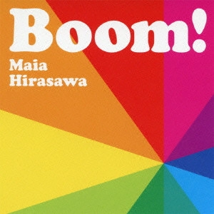 MAIA HIRASAWA / マイア・ヒラサワ / BOOM!