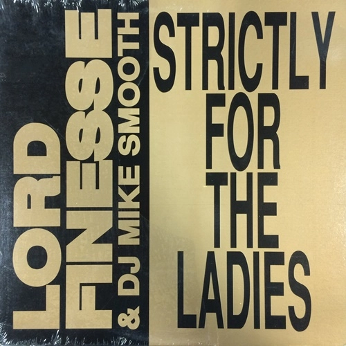 LORD FINESSE & DJ MIKE SMOOTH / (ORG)STRICTLY FOR THE LADIES