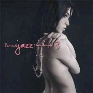 V.A.(FEMALE JAZZ STANDARDS 3) / Ｆｅｍａｌｅ　Ｊａｚｚ　Ｓｔａｎｄａｒ３