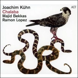 JOACHIM KUHN / ヨアヒム・キューン / CHALABA