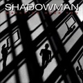 SHADOWMAN / シャドウマン / WATCHING OVER YOU