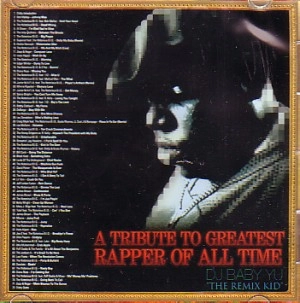 DJ BABY YU / A TRIBUTE TO GREATEST RAPPER OF ALL TIME