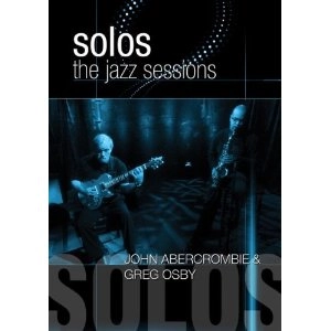JOHN ABERCROMBIE / ジョン・アバークロンビー / SOLOS:THE JAZZ SESSIONS