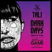 TALI VS ED RUSH/TALI VS DIRTYPHONICS / DARK DAYS/LOST IN THE GAME