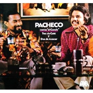 JOHNNY PACHECO, PETE CONDE RODRIGUEZ / ジョニー・パチェーコ, ピート・コンデ・ロドリゲス / TRES DE CAFE Y DOS DE AZUCAR