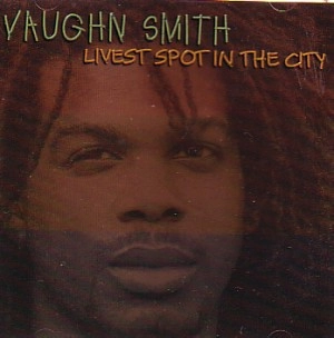 VAUGHN SMITH / LIVEST SPOT IN THE CITY