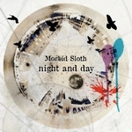 Morbid Sloth / ｎｉｇｈｔ　ａｎｄ　ｄａｙ