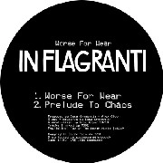 IN FLAGRANTI / WORSE FOR WEAR