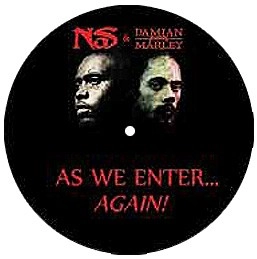 NAS & DAMIAN MARLEY / AS WE ENTER...AGAIN!
