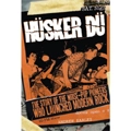 HUSKER DU / ハスカーデュー / STORY OF THE NOISE-POP PIONEERS WHO LAUNCH