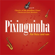 V.A. (PIXINGUINHA) / PIXINGUINHA PARA FLAUTA E SAXOFONE