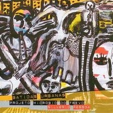 SILVERIO PESSOA / シルヴェリオ・ペッソーア / BATIDAS URBANAS - PROJETO MICROBIO DO FREV