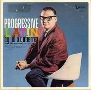 JULIO GUTIERREZ / フリオ・グティエレス / PROGRESSIVE LATIN