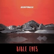 EGYPTRIXX / BIBLE EYES
