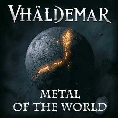 VHALDEMAR / ヴァルデマール / METAL OF THE WORLD