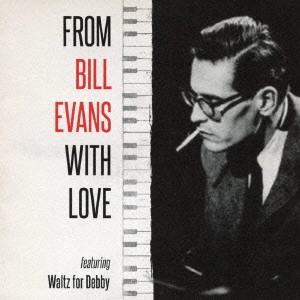 BILL EVANS / ビル・エヴァンス / BEST:フロム・ビル・エヴァンス・ウィズ・ラヴ