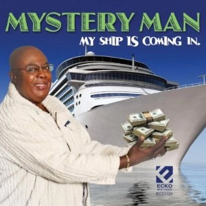 MYSTERY MAN / MY SHIP IS COMING IN