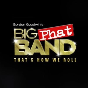 GORDON GOODWIN'S BIG PHAT BAND / ビッグ・ファット・バンド / That's How We Roll