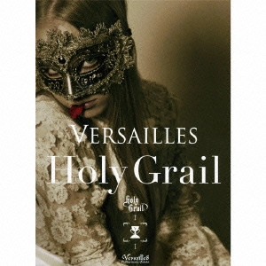 Versailles / Holy Grail (完全限定生産豪華仕様盤)